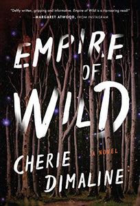 EMPIRE OF WILD by Cherie Dimaline